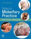 Skills for Midwifery Practice, 5e By Ruth Bowen, Wendy Taylor Cover Image