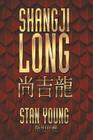 Shangji Long By Stan Young Cover Image
