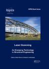 Laser Scanning: An Emerging Technology in Structural Engineering (Isprs Book) By Belén Riveiro (Editor), Roderik Lindenbergh (Editor) Cover Image