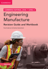 Cambridge National in Engineering Manufacture Revision Guide and Workbook with Digital Access (2 Years): Level 1/Level 2 [With Access Code] By Paul Anderson, Andrew Buckenham Cover Image