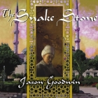 The Snake Stone (Yashim the Eunuch #2) By Jason Goodwin, Stephen Hoye (Read by) Cover Image