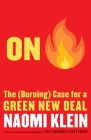 On Fire: The (Burning) Case for a Green New Deal By Naomi Klein Cover Image
