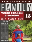 Family Word Search and Sudoku Puzzles Large Print: 100 games Activity Book WordSearch Sudoku - Easy - Medium and Hard for Beginner to Expert Level Per By Kathleen Publishing Cover Image