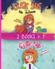 2 Books in 1: Cutie Sue and the Darkness & Cutie Sue Fights the Germs: Kids Bedtime Books About Sleep Alone, Health and Personal Hyg By Kate Melton Cover Image