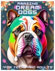 Amazing Dream Dogs: 50 Breeds to Relax and Paint - For Teens And Adults By Luana Kamarah Cover Image