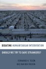 Debating Humanitarian Intervention: Should We Try to Save Strangers? (Debating Ethics) Cover Image