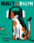 Niblet & Ralph By Zachariah OHora Cover Image