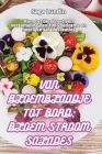 Van Bloemblaadje Tot Bord: Bloem Stroom Salades Cover Image