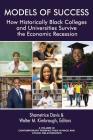 Models of Success: How Historically Black Colleges and Universities Survive the Economic Recession (Contemporary Perspectives in Race and Ethnic Relat) By Shametrice Davis (Editor), Walter M. Kimbrough (Editor) Cover Image