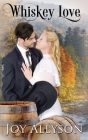 Whiskey Love By Joy Allyson Cover Image
