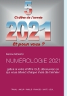 Numérologie 2021: grâce à votre chiffre CLÉ, découvrez ce qui vous attend chaque mois de l'année ! By Martine Ménard Cover Image