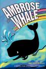 Ambrose the Whale: A Novel for Children and Adults By Paul Baker Newman Cover Image
