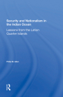 Security and Nationalism in the Indian Ocean: Lessons from the Latin Quarter Islands By Philip M. Allen Cover Image