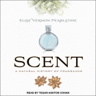 Scent: A Natural History of Fragrance Cover Image