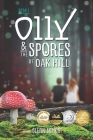 Olly & The Spores of Oak Hill By Glenn Somodi (Illustrator), Glenn Somodi Cover Image