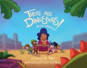 There Are Dinosaurs in the Library! By A. G. Allen, Octavio Cordova (Illustrator) Cover Image