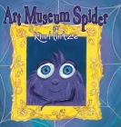 Art Museum Spider By Kim Hintze Cover Image
