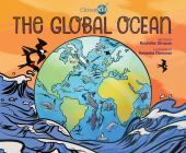 The Global Ocean (CitizenKid) By Rochelle Strauss, Natasha Donovan (Illustrator) Cover Image