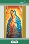 Our Lady of Guadalupe: Devotions, Prayers & Living Wisdom (16pt Large Print Edition) By Mirabai Starr Cover Image