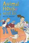 Animal House and Iz By Betty Hicks Cover Image