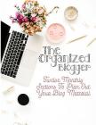 The Organized Blogger: Twelve Monthly Sections to Plan Out Your Blog Material By Highway 62 Publishing Cover Image