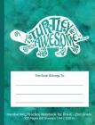Turtley Awesome Handwriting Practice Notebook for Pre-K - 2nd Grade: Turtley Awesome Dotted Midline Handwriting Practice Pages for Pre-K through 2nd G Cover Image