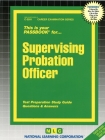 Supervising Probation Officer: Passbooks Study Guide (Career Examination Series) By National Learning Corporation Cover Image