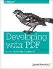 Developing with PDF: Dive Into the Portable Document Format By Leonard Rosenthol Cover Image