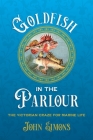 Goldfish in the Parlour Cover Image