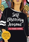 Self Discovery Journal for Young Women: Inspiring Writing Prompts and Cool Coloring Pages for Teenage Girls Ages 13-16 Cover Image
