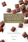 Chocolate Alchemy: A Bean-To-Bar Primer Cover Image