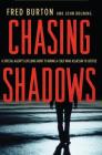 Chasing Shadows: A Special Agent's Lifelong Hunt to Bring a Cold War Assassin to Justice By Fred Burton, John R. Bruning Cover Image