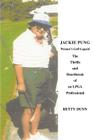 Jackie Pung: Women's Golf Legend By Betty Dunn Cover Image