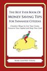 The Best Ever Book of Money Saving Tips for Taiwanese Citizens: Creative Ways to Cut Your Costs, Conserve Your Capital And Keep Your Cash By Mark Geoffrey Young Cover Image
