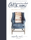 Cozy Minimalist Home: More Style, Less Stuff By Myquillyn Smith Cover Image