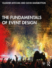 The Fundamentals of Event Design By Vladimir Antchak, Olivia Ramsbottom Cover Image