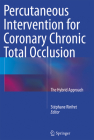 Percutaneous Intervention for Coronary Chronic Total Occlusion: The Hybrid Approach Cover Image