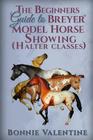 Beginners Guide to Breyer Model Horse Showing (Halter Classes) Cover Image