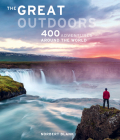 The Great Outdoors: 400 Adventures Around the World Cover Image