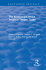 The Economics of the Tropical Timber Trade (Routledge Revivals) By Joshua Bishop, Bruce Aylward, Edward B. Barbier Cover Image