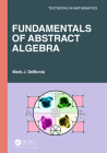 Fundamentals of Abstract Algebra (Textbooks in Mathematics) By Mark J. Debonis Cover Image