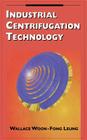Industrial Centrifugation Technology By Wallace Leung Cover Image