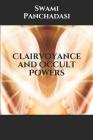 Clairvoyance and Occult Powers By Swami Panchadasi Cover Image