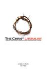 The Christ Literalist: Complete Quotes from the World's Most Renowned Revolutionary Cover Image