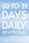 30 to 31 Days Daily Devotional: Volume 1 Cover Image