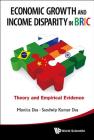 Economic Growth and Income Disparity in Bric: Theory and Empirical Evidence Cover Image