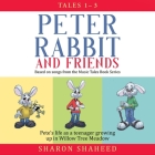 Peter Rabbit and Friends, Tales 1-3: Box Set By Sharon Y. Shaheed, Christopher Brown (Read by) Cover Image