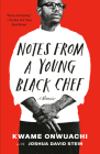 Notes from a Young Black Chef: A Memoir Cover Image