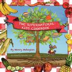 The Supernatural Kids Cookbook By Nancy Mehagian, Alexandra Conn (Illustrator) Cover Image