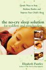 The No-Cry Sleep Solution for Toddlers and Preschoolers: Gentle Ways to Stop Bedtime Battles and Improve Your Child's Sleep: Foreword by Dr. Harvey Ka Cover Image